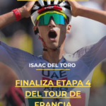 Isaac del Toro finaliza etapa 4 del Tour de Francia