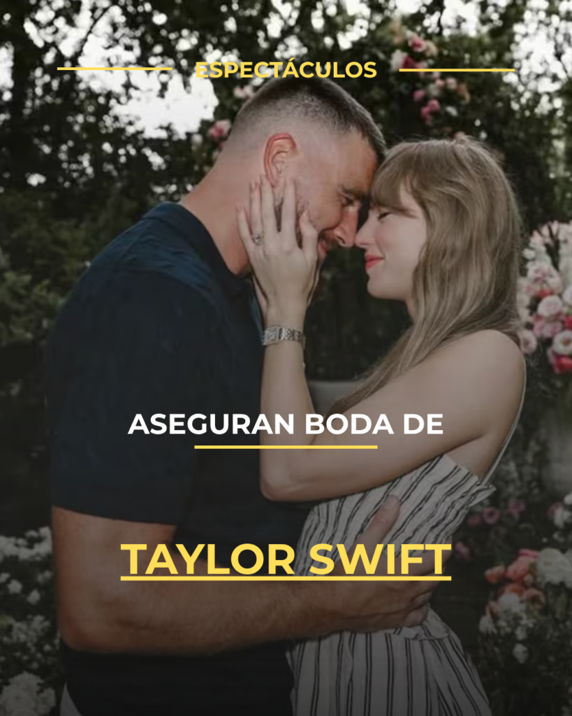 Aseguran boda de Taylor Swift