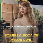 Descartan documental sobre la boda de Taylor Swift
