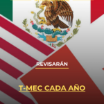 Revisarán T-MEC cada año