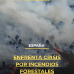 España enfrenta crisis por incendios forestales