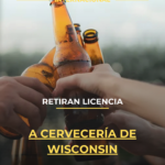Retiran licencia a cervecería de Wisconsin