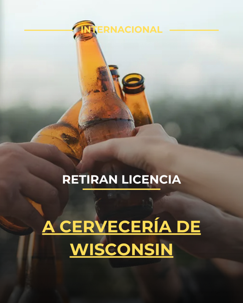 Retiran licencia a cervecería de Wisconsin