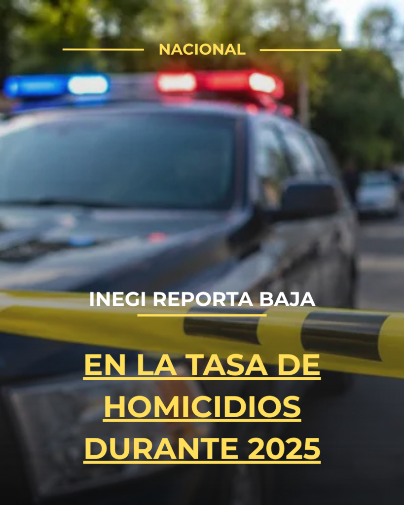 Inegi reporta baja en la tasa de homicidios durante 2025