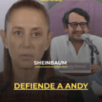 Sheinbaum defiende a Andy
