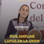 Sheinbaum pide ampliar cupos en la UNAM