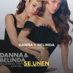 Danna y Belinda se unen