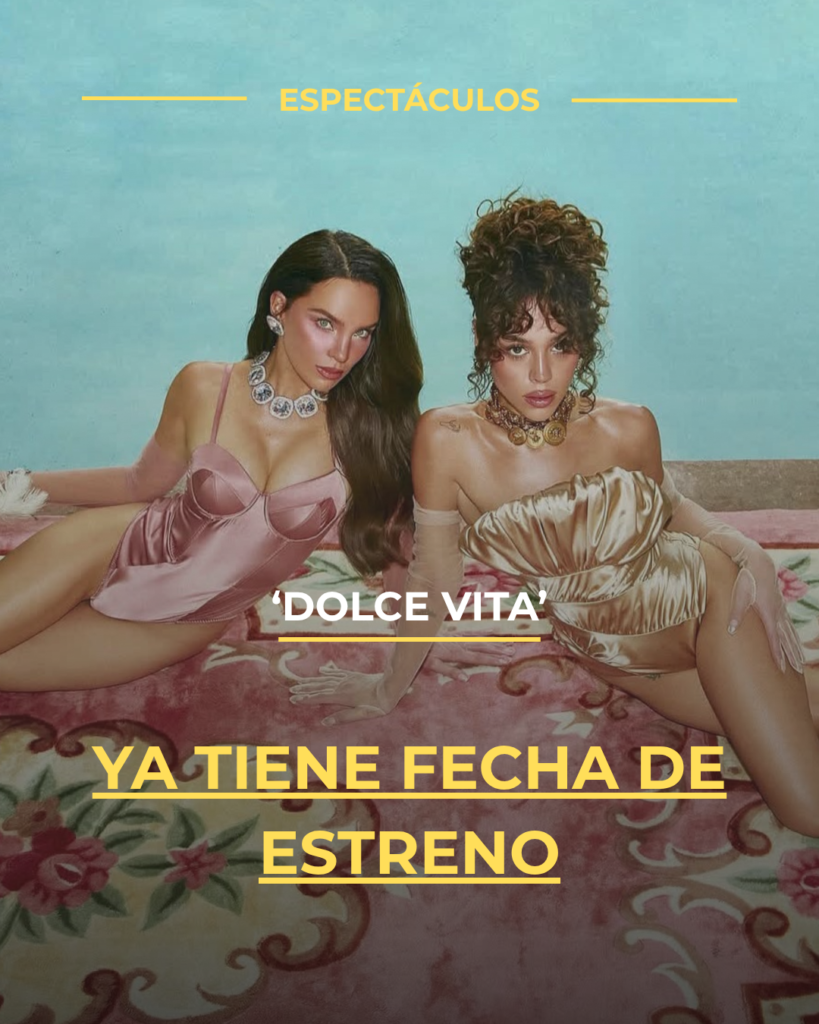 ‘Dolce Vita’ ya tiene fecha de estreno