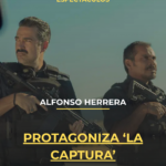 Alfonso Herrera protagoniza ‘La captura’