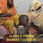 ONU llama a frenar hambre y guerras