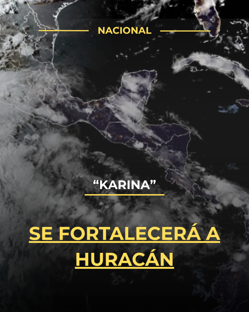“Karina” se fortalecerá a huracán