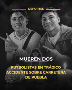 Mueren dos futbolistas en trágico accidente sobre carretera de Puebla