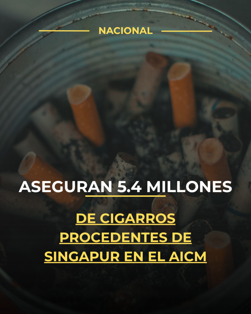 Aseguran 5.4 millones de cigarros procedentes de Singapur en el AICM