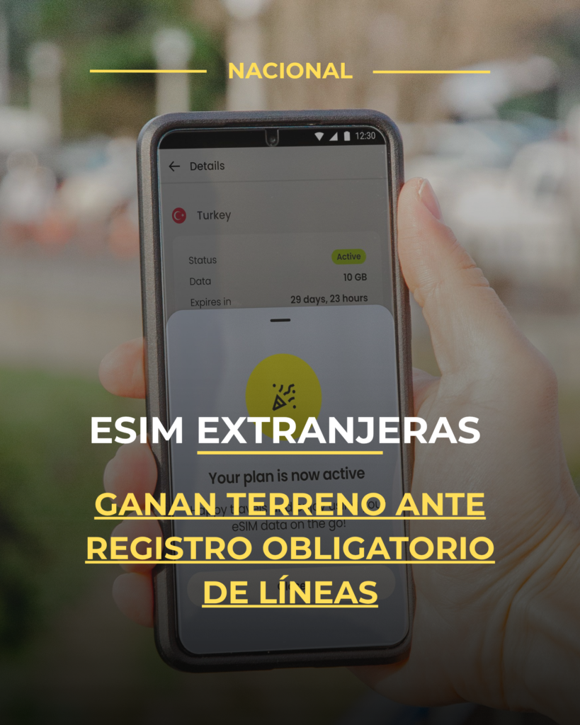 eSIM extranjeras ganan terreno ante registro obligatorio de líneas