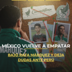 México vuelve a empatar bajo Rafa Márquez y deja dudas ante Perú