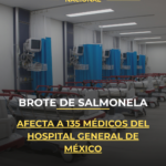 Brote de salmonela afecta a 135 médicos del Hospital General de México