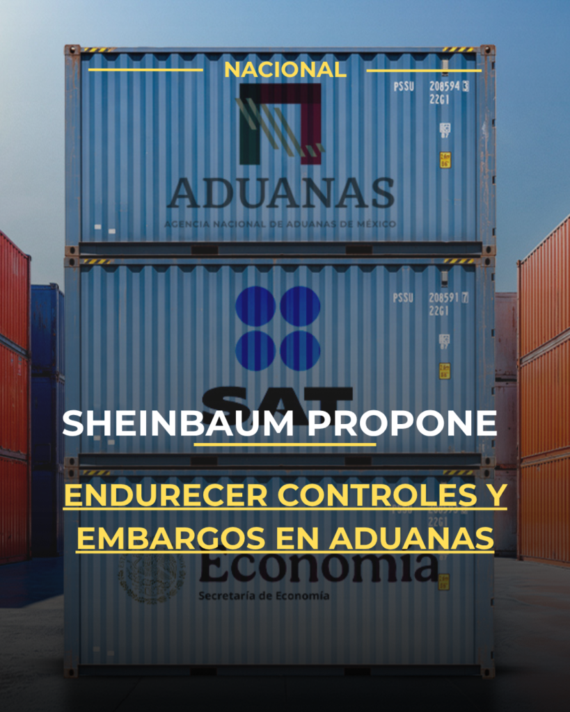 Sheinbaum propone endurecer controles y embargos en aduanas