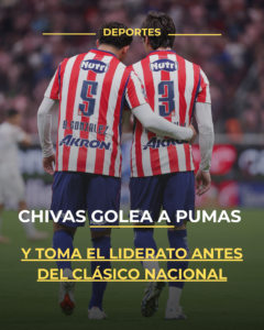 Chivas golea a Pumas y toma el liderato antes del Clásico Nacional