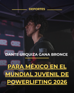 Dante Urquiza gana bronce para México en el Mundial Juvenil de Powerlifting 2026