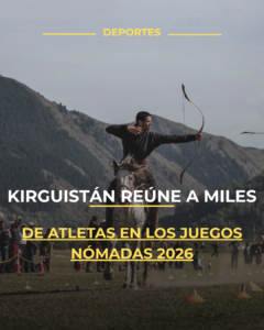 Kirguistán reúne a miles de atletas en los Juegos Nómadas 2026