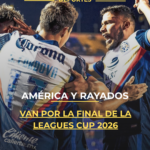 América y Rayados van por la final de la Leagues Cup 2026