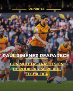 Raúl Jiménez reaparece con muletas tras lesión de rodilla y se pierde Fecha FIFA