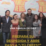 “Una familia de diez” prepara su despedida y abre paso a “¿Tú crees?”