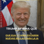 Trump afirma que EUA y China evitarán nuevas reglas para la IA