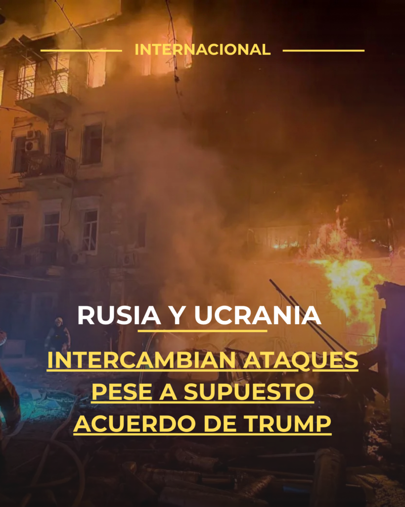Rusia y Ucrania intercambian ataques pese a supuesto acuerdo de Trump