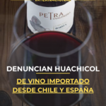 Denuncian presunto “huachicol” de vino importado desde Chile y España