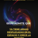 EEUU admite que ya tiene armas desplegadas en el espacio y crece la tensión