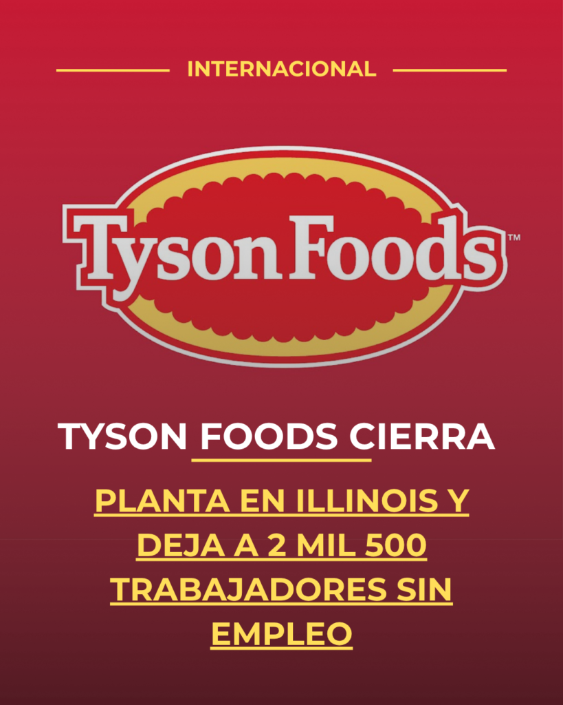 Tyson Foods cierra planta en Illinois y deja a 2 mil 500 trabajadores sin empleo