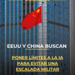 EU y China buscan poner límites a la IA para evitar una escalada militar