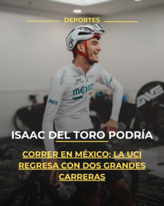 Isaac del Toro podría correr en México; La UCI regresa con dos grandes carreras
