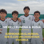 México elimina a Rusia y sorprende en el Mundial Sub-15 con una remontada histórica
