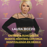 Laura Bozzo enfrenta rumores de muerte mientras continúa hospitalizada en México