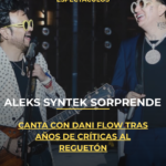 Aleks Syntek sorprende al canta con Dani Flow tras años de críticas al reguetón