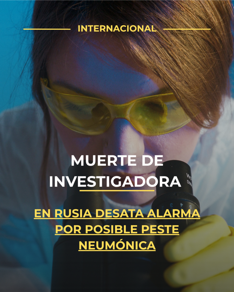 Muerte de investigadora en Rusia desata alarma por posible peste neumónica