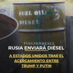 Rusia enviará diésel a Estados Unidos tras el acercamiento entre Trump y Putin