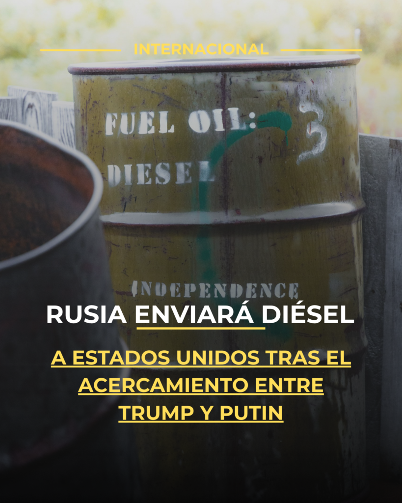 Rusia enviará diésel a Estados Unidos tras el acercamiento entre Trump y Putin