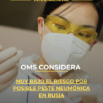 OMS considera muy bajo el riesgo por posible peste neumónica en Rusia
