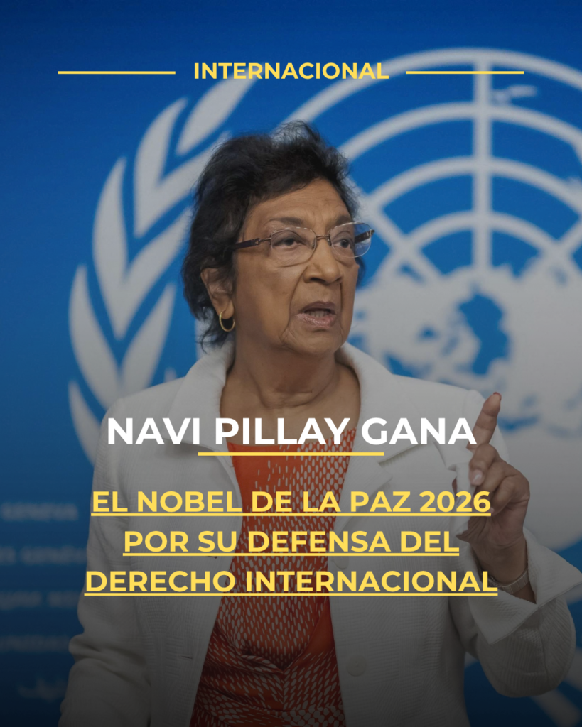 Navi Pillay gana el Nobel de la Paz 2026 por su defensa del derecho internacional