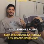 Raúl Jiménez será operado de la rodilla y no jugará hasta 2027