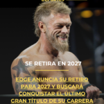 Edge anuncia su retiro para 2027 y buscará conquistar el último gran título de su carrera